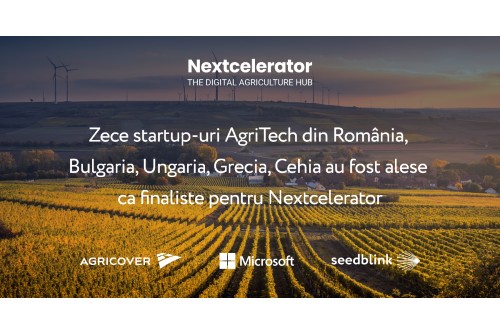 Cine sunt finalistii Nextcelerator: Zece startup-uri AgriTech din Romania, Bulgaria, Ungaria, Grecia, Cehia
